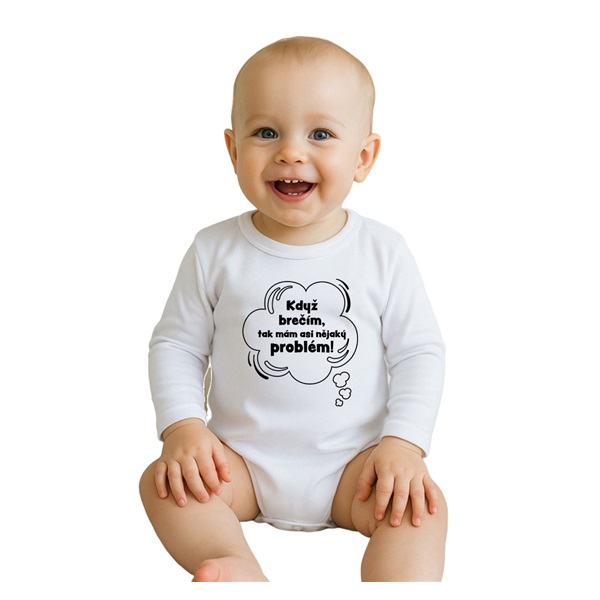 Detské body s potlačou New Baby Když brečím, tak mám asi nějaký problém!
